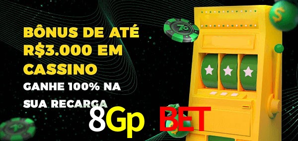8Gp Bet melhor bônus de depósito
